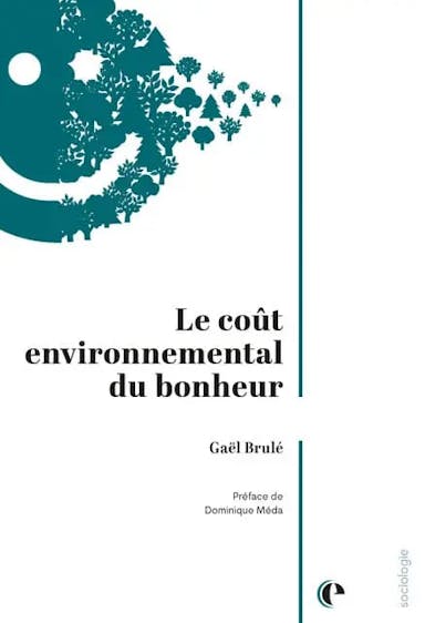 Book cover of 'Le coût environnemental du bonheur'